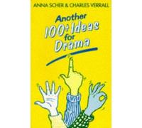 Another 100+ Ideas for Drama