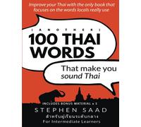 (Another) 100 Thai words that make you sound Thai: Thai for Intermediate Learners