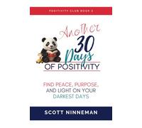 Another 30 Days of Positivity: Finding Peace, Purpose, and Sunshine on Your Darkest Days | 30 Days of Quick Tips for Bipolar Life
