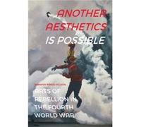 Another Aesthetics Is Possible by Jennifer Ponce de Leon Jennifer Ponce de Leon (Auteur)