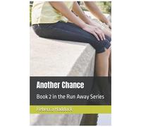 Another Chance: Book 2 In The Run Away Series
