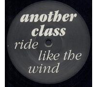 Another Class - Ride Like The Wind (Special 4 Track Remixes) [Import]