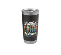 Another Coffee Please Matin buveur de caféine Gobelet isotherme en acier inoxydable double paroi
