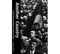 Another Country - German Intellectuals, Unification And National Identity