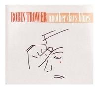 Trower Robin – Another Days Blues