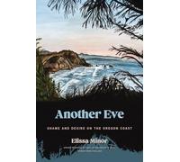 Another Eve: Shame and Desire on the Oregon Coast