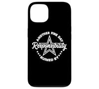 Another Fine Day Ruined by Responsibility Funny Parenthood Coque pour iPhone 13