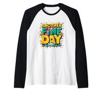 Another Fine Day Ruined by Responsibility Manche Raglan