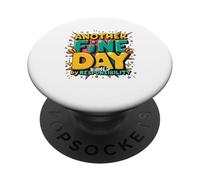 Another Fine Day Ruined by Responsibility PopSockets PopGrip Adhésif
