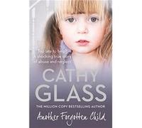 Another Forgotten Child by Cathy Glass Paperback Book Glass, Cathy (Auteur)
