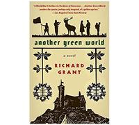 Another Green World, Vintage Contemporaries Series Richard Grant (Auteur)