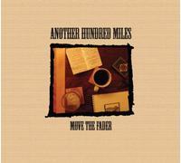 Another Hundred Miles - Move The Fader