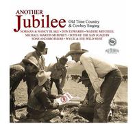 Various – Another Jubilee: Old Time Country & Cowboy Singin