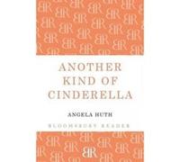 Another Kind of Cinderella and Other Stories - [Version Originale] Angela Huth (Auteur)