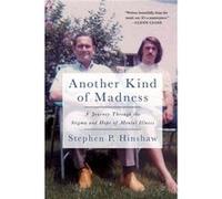 Another Kind of Madness by Stephen HinshawStephen P. Hinshaw Stephen Hinshaw Stephen P. Hinshaw (Auteur)