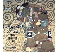 Another Kiss: More Music For Love And Passion by Another Kiss (1995-04-18)
