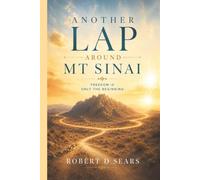 Another Lap Around Mt Sinai: Freedom Is Only the Beginning