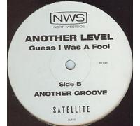 Another Level - ANOTHER LEVEL / GUESS I WAS A FOOL (CORNERHOUSE)