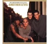 Another Level – Be Alone No More / New Mixes Int – CD