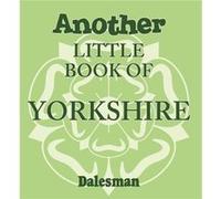 Another Little Book of Yorkshire by Adrian Braddy Inconnu (Auteur)