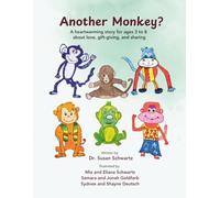 Another Monkey?: A heartwarming story for ages 3 to 8 about love, gift-giving, and sharing