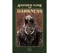 Another Name For Darkness