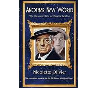 Another New World: The Resurrection of Buster Keaton