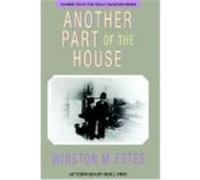 Another Part of the House, Texas Tradition Series Winston Estes (Auteur)