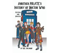 Another Pirate's History Of Doctor Who