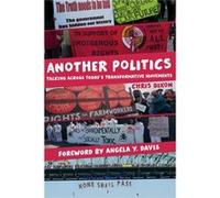 Another Politics: Talking Across Today'S Transformative Movements (Paperback) Chris Dixon, Angela Y Davis (Auteur)