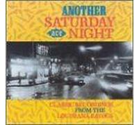 Another Saturday Night - Classic Recordings From The Louisiana Bayous