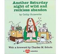 Another Saturday Night of Wild and Reckless Abandon Cathy Guisewite (Auteur)