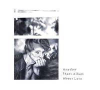 Another Short Album About Love