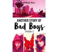 Another story of bad boys - tome 1