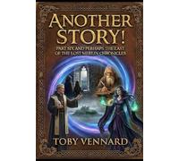 Another Story!: Part Six of The Lost Merlin Chronicles