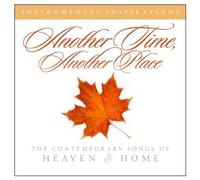 Another Time, Another Place: Songs of Heaven & Home