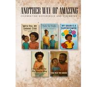 Another Way Of Amazing: Celebrating Differences And Strengths