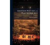 Another Way out, a Play in One Act