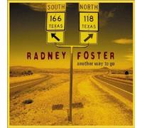 Another Way To Go by Radney Foster (2002-09-10)