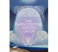 Another World: The Transcendental Painting Group