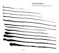 Anouar Brahem Trio – Conte de l'incroyable amour – Touchstones Edition (Papersleeve) – Remasterisé