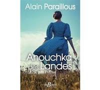 Anouchka des Landes Alain Paraillous (Auteur)
