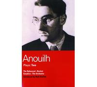 Anouilh Plays Two: The Rehearsal, Becket, Eurydice, and the Orchestra