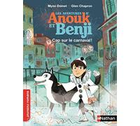 Anouk et Benji, cap sur le carnaval ! - Roman Enquête - De 7 à 11 ans