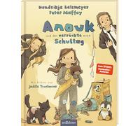 Anouk und der verrückte erste Schultag
