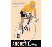 Anquetil Alone by Paul Fournel Inconnu (Auteur)
