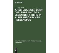 Anschauungen Über Die Lehre Und Das Leben Der Kirche Im Altfranzösischen Heldenepos