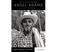 Ansel Adams: A Biography