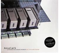 Anselark - Listening for Unmade Moments - The Silent Sound