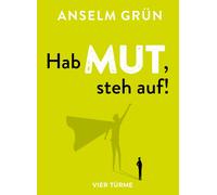 Anselm Grün Hab Mut, steh auf (Relié)